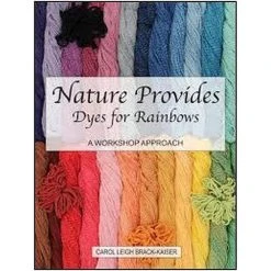 Nature Provides, Dyes For Rainbows